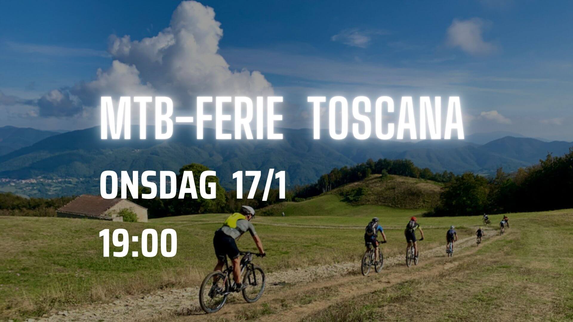 Online INFO-aften om MTB-ferie. Toscana
