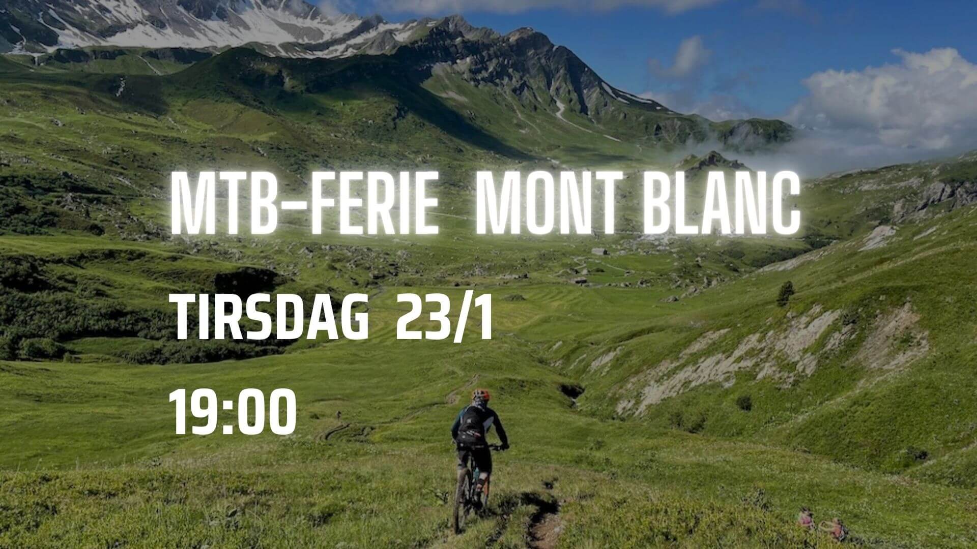 Online INFO-aften om MTB-ferie. Mont Blanc